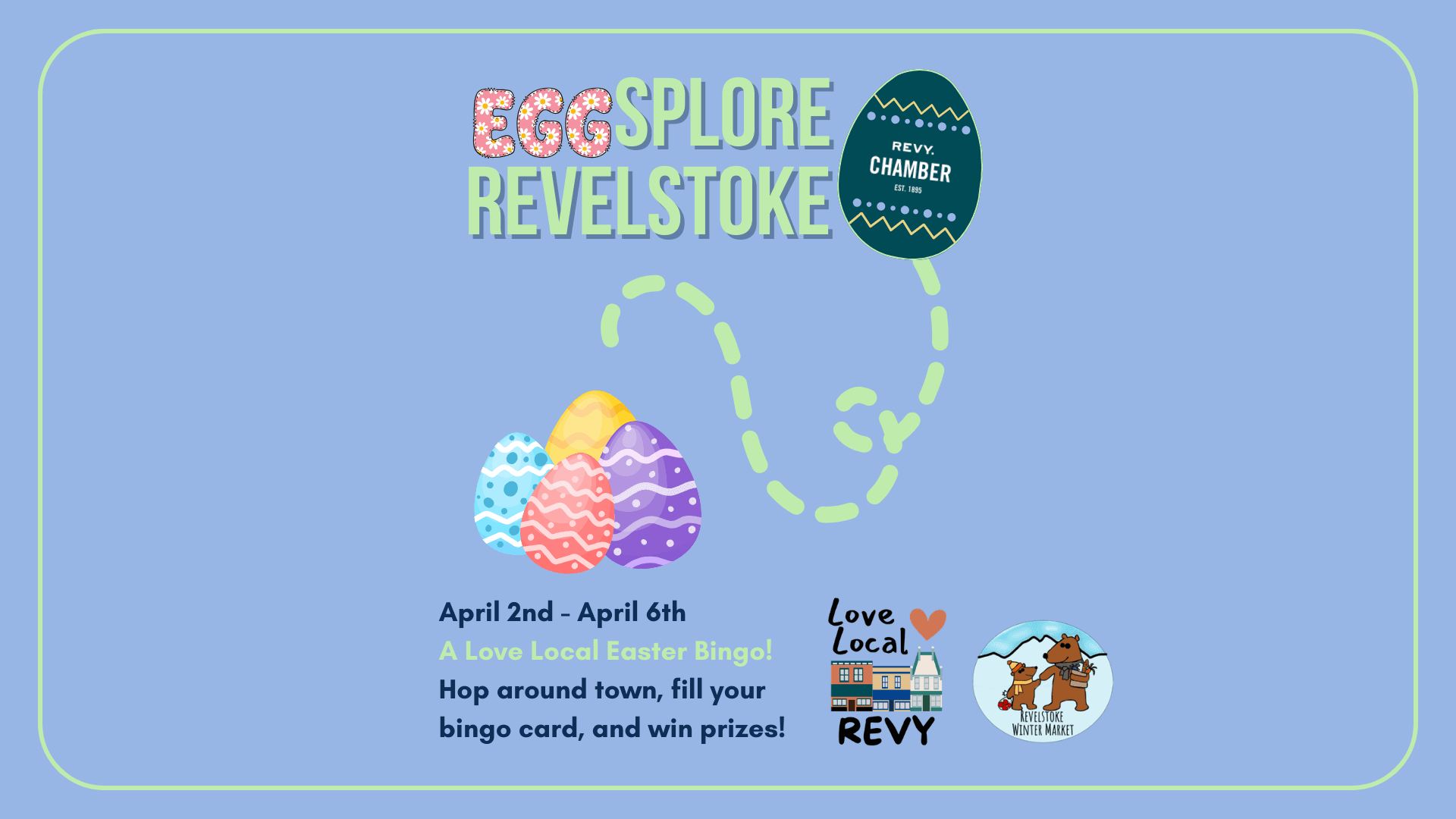 Eggsplore Revelstoke! An Easter Love-Local Challenge